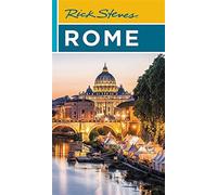Rick Steves Rome (Twenty-third Edition) - Rick Steves