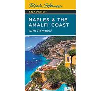 Rick Steves Snapshot Naples & the Amalfi Coast: With Pompeii