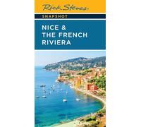 Rick Steves Snapshot Nice & the French Riviera (Fourth Edition)