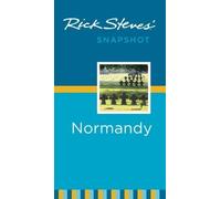 Rick Steves' Snapshot Normandy by Steves, Rick, Smith, Steve (3/6/2012)