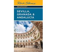 Rick Steves Snapshot Sevilla, Granada & Andalucia (Eighth Edition)