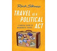 Rick Steves Travel as a Political Act (Third Edition) (Tascabile)
