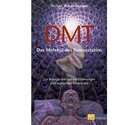 Rick Strassman DMT: Das Molekül des Bewusstseins. Zur Biolog (Copertina rigida)