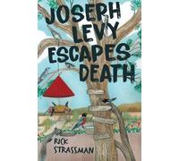 Rick Strassman Joseph Levy Escapes Death (Tascabile)