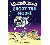 Rick Stromoski Schnozzer & Tatertoes: Shoot the Mo (Tascabile)