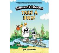 Rick Stromoski Schnozzer & Tatertoes: Take a Hike (Tascabile)