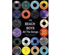 Rick Swan The Beach Boys: All The Songs (Tascabile)