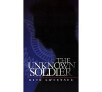 Rick Sweetser The Unknown Soldier (Tascabile)