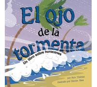 Rick Thomas El Ojo de la Tormenta: Un Libro Sobre Huracanes ( (Copertina rigida)
