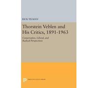 Rick Tilman Thorstein Veblen and His Critics, 1891-1963 (Copertina rigida)