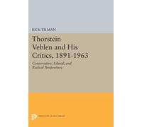 Rick Tilman Thorstein Veblen and His Critics, 1891-1963 (Tascabile)