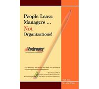 Rick W Tate People Leave Managers...Not Organizations (Copertina rigida)