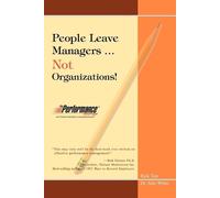 Rick W Tate People Leave Managers...Not Organizations (Tascabile)