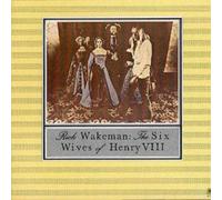 Wakeman, Rick - Six Wives Of Henry Viii