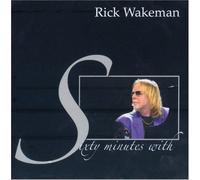 Rick WAKEMAN - Sixty Minutes With...