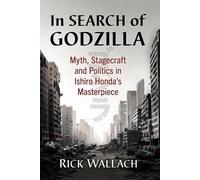 Rick Wallach In Search of Godzilla (Tascabile)