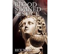 Rick Ward Blood-Stained Justice (Tascabile)