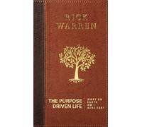 Rick Warren The Purpose Driven Life (Rilegato in ecopelle) Purpose Driven Life