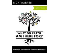 Rick Warren What On Earth Am I Here For? Bible Study Guide (Tascabile)