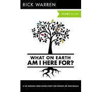 Rick Warren What On Earth Am I Here For? Bible Study Guide (Tascabile)