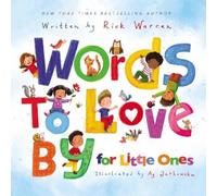 Rick Warren Words to Love By for Little Ones (Libro di cartone)
