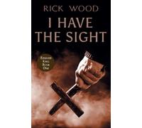 Rick Wood I Have the Sight (Tascabile) Edward King Series