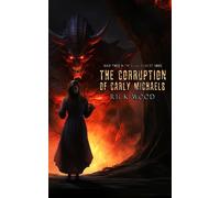 Rick Wood The Corruption of Carly Michaels (Copertina rigida) Rogue Exorcist