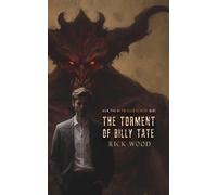 Rick Wood The Torment of Billy Tate (Copertina rigida) Rogue Exorcist