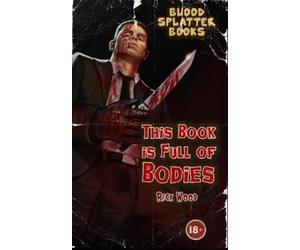 Rick Wood This Book is Full of Bodies (Tascabile) Shutter House Prequels