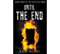 Rick Wood Until The End (Tascabile) Sensitives