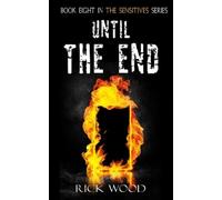 Rick Wood Until The End (Tascabile) Sensitives