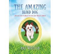 Rick Wooliver The Amazing Blind Dog (Tascabile)
