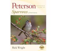 Rick Wright Peterson Reference Guide to Sparrows of North Ame (Copertina rigida)