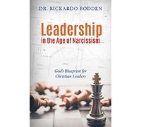 Rickardo Bodden Leadership in the Age of Narcissism (Tascabile)