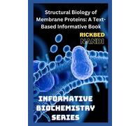 Rickbed Nandi Structural Biology of Membrane Proteins (Tascabile)