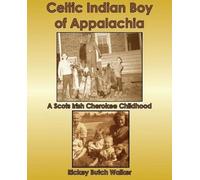 Rickey Butch Walker Celtic Indian Boy of Appalachia (Tascabile)