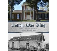 Rickey Butch Walker Cotton Was King (Tascabile) Alabama Plantations