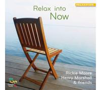 Rickie Moore, Henry Marshall & Friends Relax Into Now (CD) Album