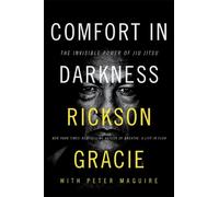 Rickson Gracie Comfort in Darkness (Tascabile)
