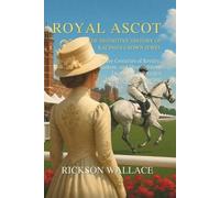 Rickson Wallace Royal Ascot (Tascabile)