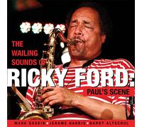 Ricky Ford The wailing sounds of Ricky Ford: Paul's scene (CD) Album