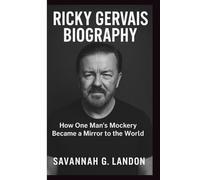 RICKY GERVAIS BIOGRAPHY: How One Man’s Mockery Became a Mirror to the World