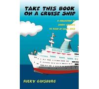 Ricky Ginsburg Take This Book On A Cruise Ship (Tascabile)