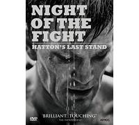 Ricky Hatton: Night of the Fight - Hatton's Last Stand [DVD] [Edizione: Regno Unito]