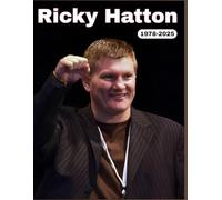 Ricky Hatton The Heart of the Hitman: A Champion’s Rise, Fall, and Fight for Redemption