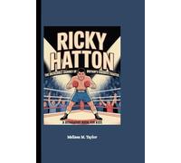 RICKY HATTON: The Incredible Journey of Britain's Favorite Fighter A Biography Book for Kids
