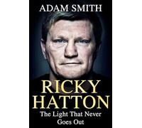 Ricky Hatton: The Light That Never Goes Out