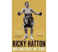 Ricky Hatton War and Peace (Tascabile)