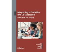 Ricky Lam Integrating e-Portfolios into L2 Classrooms (Tascabile)