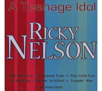 Ricky Nelson - A Teenage Idol [Import]